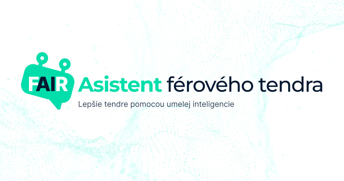 FAIR Asistent - Pomocník pre efektívne a férové tendre